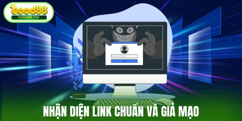 Nhận diện nhanh link chuẩn và giả mạo